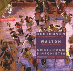 Beethoven: String Quartet, op. 135 / Walton: Sonata for Strings by Beethoven ,   Walton ;   Amsterdam Sinfonietta ,   Candida Thompson