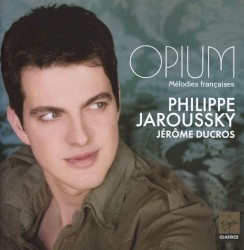 Opium: Mélodies françaises by Philippe Jaroussky ,   Jérôme Ducros