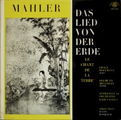Das Lied von der Erde by Mahler ;   Grace Hoffmann ,   Helmuth Melchert ,   Südwestfunk Orchester Baden-Baden ,   Hans Rosbaud