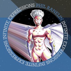 Infinite Expressions by Phil Ranelin
