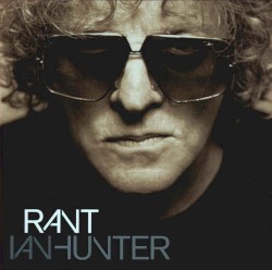 Rant by Ian Hunter