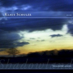 Shadowlands by Klaus Schulze