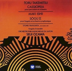 Toru Takemitsu: Cassiopeia / Maki Ishii: Sōgū II by Toru Takemitsu ;   Maki Ishii ;   Seiji Ozawa ,   Stomu Yamashita ,   Gagaku Ensemble ,   Orchestre Philharmonique du Japon