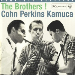 The Brothers ! by Cohn ,   Perkins ,   Kamuca