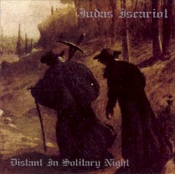 Distant in Solitary Night by Judas Iscariot