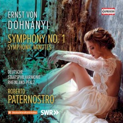 Symphony No. 1 / Symphonic Minutes by Ernst von Dohnányi ;   Deutsche Staatsphilharmonie Rheinland‐Pfalz ,   Roberto Paternostro