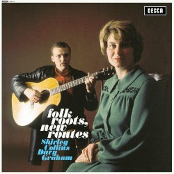 Folk Roots, New Routes by Shirley Collins  &   Davy Graham