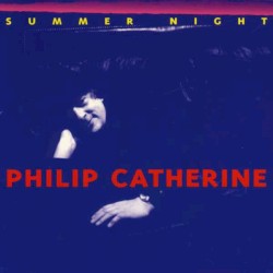 Summer Night by Philip Catherine
