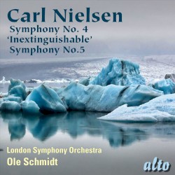 Symphony no. 4 "Indextinguishable" / Symphony no. 5 by Carl Nielsen ;   London Symphony Orchestra ,   Ole Schmidt