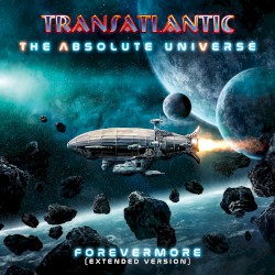 The Absolute Universe by Transatlantic