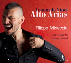 Alto Arias by Leonardo Vinci ;   Filippo Mineccia ,   Stile Galante ,   Stefano Aresi
