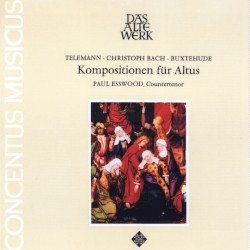 Kompositionen für Altus by Telemann ,   Christoph Bach ,   Buxtehude ;   Paul Esswood