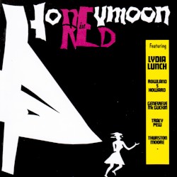 Honeymoon in Red by Lydia Lunch