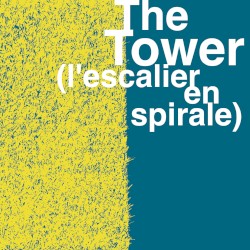 The Tower (L'Escalier en spirale) by Lionel Marchetti  &   Vanessa Rossetto