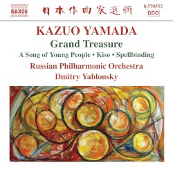 Grand Treasure / A Song of Young People / Kiso / Spellbinding by Kazuo Yamada ;   Russian Philharmonic Orchestra ,   Dmitry Yablonsky