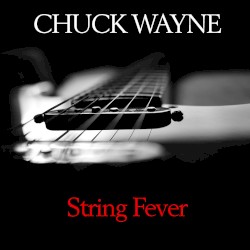 String Fever by Chuck Wayne