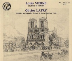 24 pièces de fantaisie by Louis Vierne ;   Olivier Latry