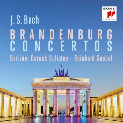 Brandenburg Concertos by Johann Sebastian Bach ;   Berliner Barock Solisten ,   Reinhard Goebel