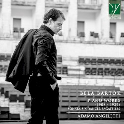 Piano Works (1908–1939): Sonata, Six Dances, Bagatelles by Béla Bartók ;   Adamo Angeletti