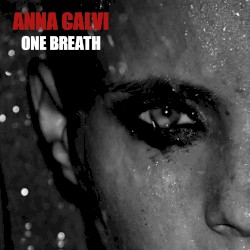 One Breath by Anna Calvi