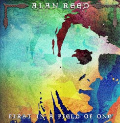 First in a Field of One by Alan Reed
