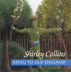 Adieu to Old England by Shirley Collins