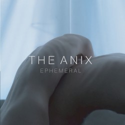Ephemeral by The Anix