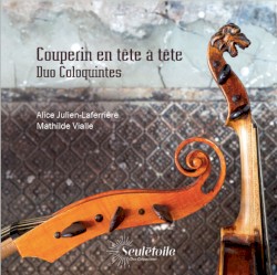 Couperin en tête à tête by Louis Couperin ;   Duo Coloquintes