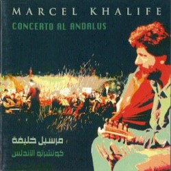 Concerto Al Andalus by مرسيل خليفة