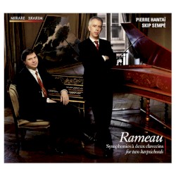Symphonies à deux clavecins by Rameau ;   Pierre Hantaï ,   Skip Sempé