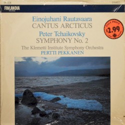 Rautavaara: Cantus Arcticus / Tchaikovsky: Symphony no. 2 by Einojuhani Rautavaara ,   Peter Tchaikovsky ;   The Klemetti Institute Symphony Orchestra ,   Pertti Pekkanen