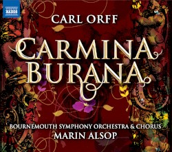 Carmina Burana by Orff ;   Bournemouth Symphony Orchestra ,   Bournemouth Symphony Chorus ,   Marin Alsop