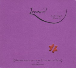Leonard: Book of Angels, Volume 30 by Garth Knox  &   The Saltarello Trio
