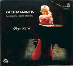Rachmaninov Transcriptions & Corelli Variations by Olga Kern  &   Сергей Васильевич Рахманинов