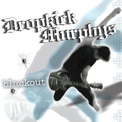 Blackout by Dropkick Murphys