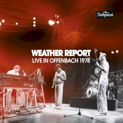 Live in Offenbach 1978 by Weather Report