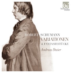 Variationen / Fantasiestücke by Robert Schumann ;   Andreas Staier