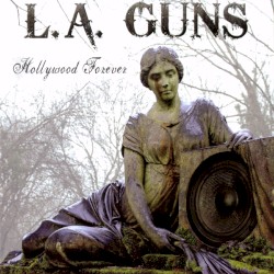 Hollywood Forever by L.A. Guns