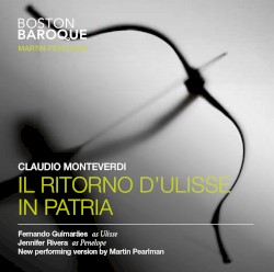 Il ritorno d'Ulisse in patria by Claudio Monteverdi ;   Martin Pearlman  &   Boston Baroque