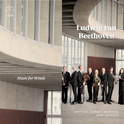 Music for Winds by Ludwig van Beethoven ;   Scottish Chamber Orchestra Wind Soloists