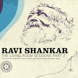 The Living Room Sessions Part 2 by Ravi Shankar