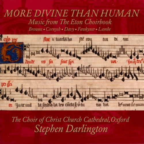 More Divine Than Human - Music from The Eton Choirbook