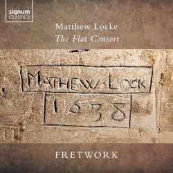 The Flat Consort by Matthew Locke ;   Fretwork