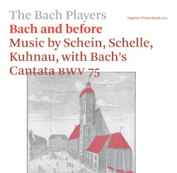 Bach and Before by Johann Sebastian Bach ,   Johann Hermann Schein ,   Johann Schelle ,   Johann Kuhnau ;   The Bach Players