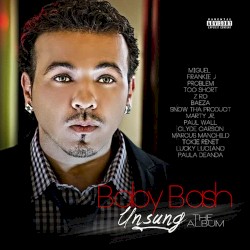 Unsung the Album by Baby Bash