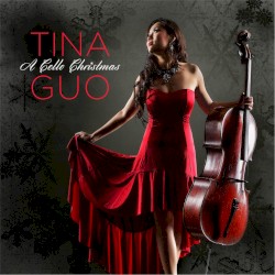 A Cello Christmas by Tina Guo