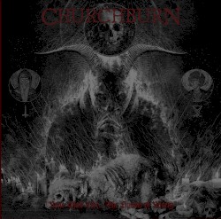 None Shall Live... The Hymns of Misery by Churchburn