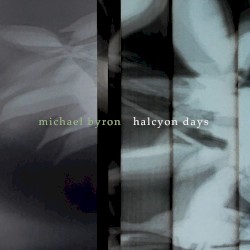 Halcyon Days by Michael Byron