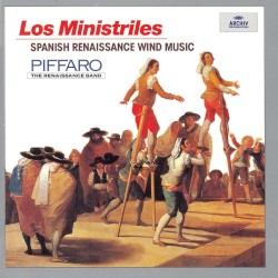 Los Ministriles: Spanish Renaissance Wind Music by Piffaro, The Renaissance Band