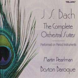 The Complete Orchestral Suites by J. S. Bach ;   Boston Baroque ,   Martin Pearlman